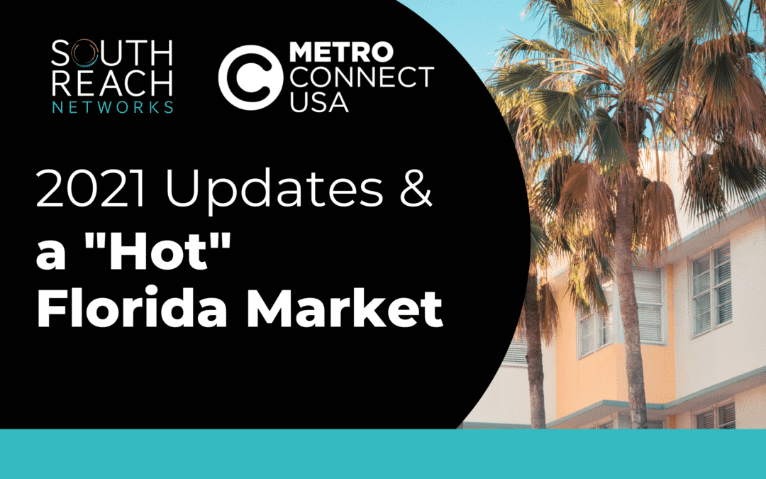 Metro Connect 2021: 2021 Updates and the “Hot” Florida Market