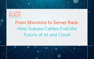 From Shoreline to Server Rack: How Subsea Cables Fuel the Future of AI and Cloud
