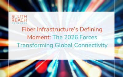 Fiber Infrastructure’s Defining Moment: The 2026 Forces Transforming Global Connectivity